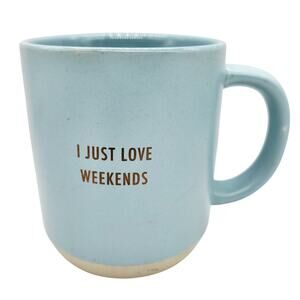Threshold Light Blue Stoneware Coffee Mug with "I JUST LOVE WEEKENDS" on Front